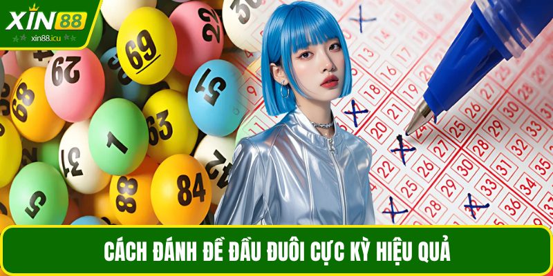 Cách đánh đề đầu đuôi cực kỳ hiệu quả