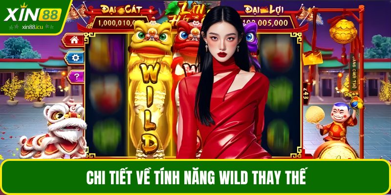 Chi tiết về tính năng Wild thay thế