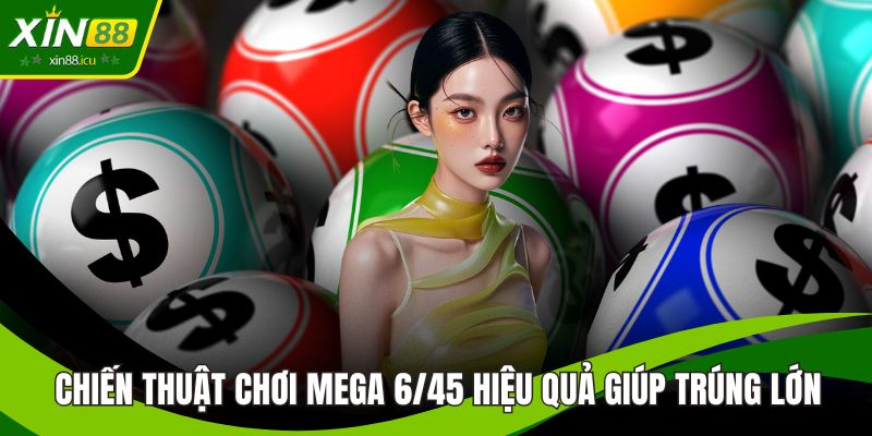 Chiến thuật chơi Mega 6/45