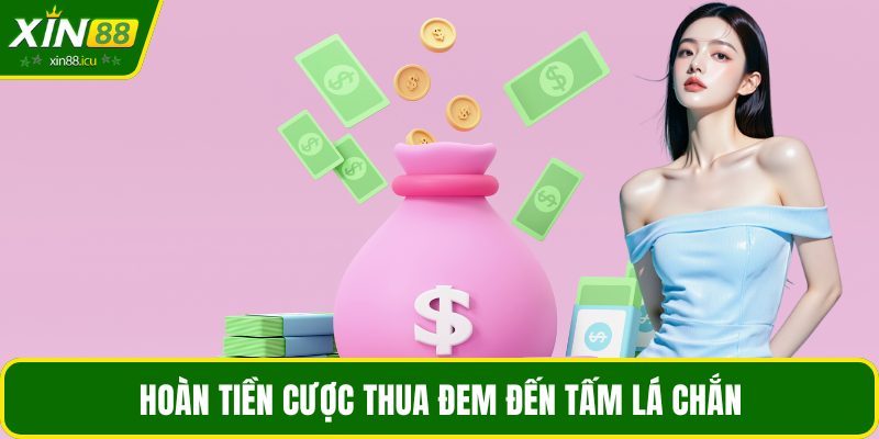 Hoàn tiền cược thua đem đến tấm lá chắn