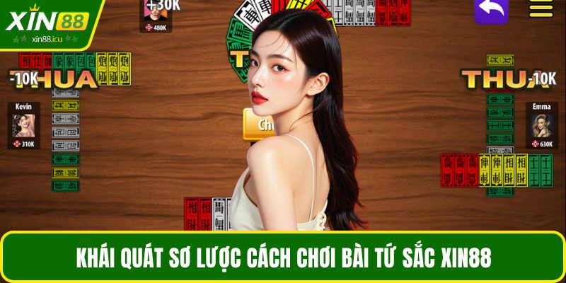 Khái quát sơ lược cách chơi bài Tứ Sắc XIN88