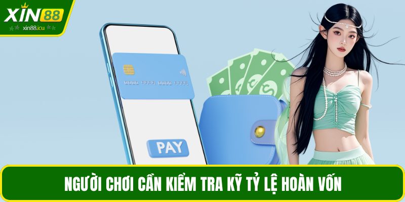 Người chơi cần kiểm tra kỹ tỷ lệ hoàn vốn