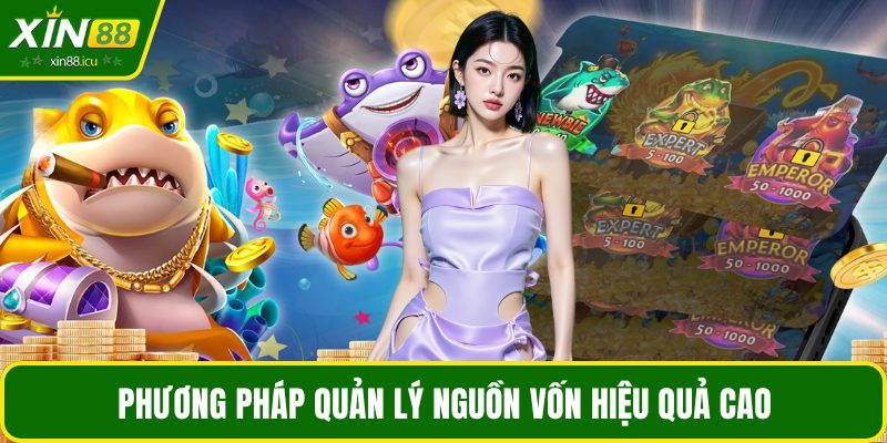 Phương pháp quản lý nguồn vốn hiệu quả cao