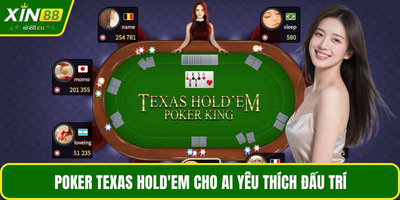 Poker Texas Hold'em cho ai yêu thích đấu trí