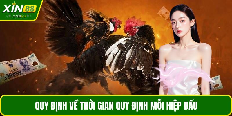Quy định về thời gian quy định mỗi hiệp đấu