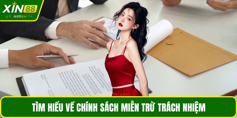 Tìm hiểu về chính sách miễn trừ trách nhiệm