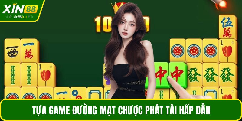 Tựa game đường mạt chược phát tài hấp dẫn